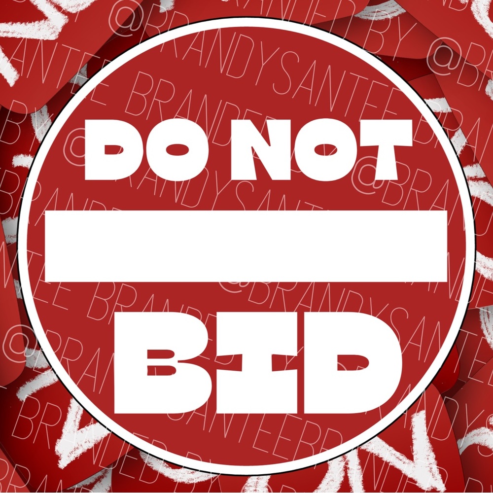 Custom DO NOT BID Signs